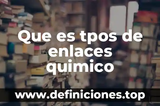 Agente químico que es antiséptico como desinfectante 7 Que es tpos de enlaces quimico