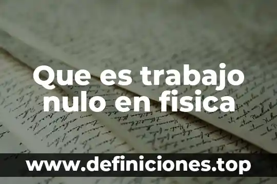 Que es particula libre en fisica 6 Que es trabajo nulo en fisica