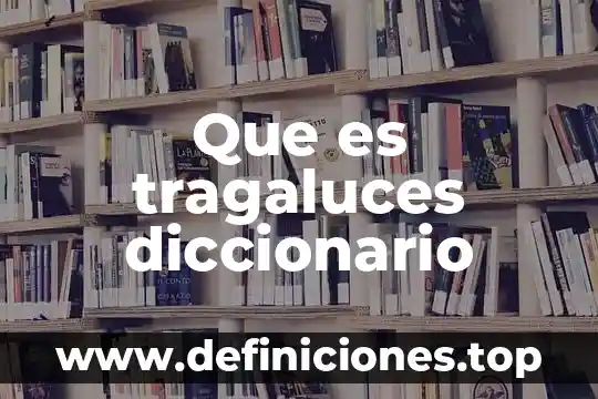 Información sobre qué es el diabetes 5 Que es tragaluces diccionario