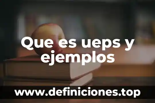 Que es haiga ejemplos 5 Que es ueps y ejemplos
