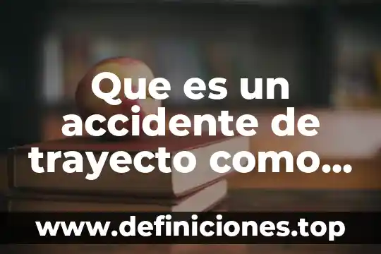 Que es lo que paga un padrino de bautizo 5 Que es un accidente de trayecto como se paga