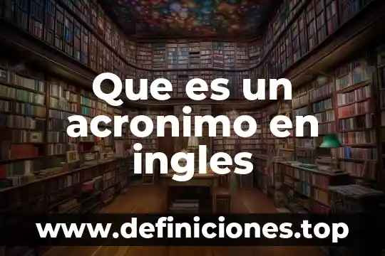 Que es un arroyo en ingles 4 Que es un acronimo en ingles
