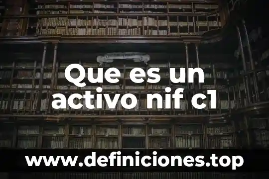 Qué es el código NIF 3 Que es un activo nif c1