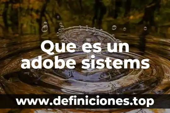 Adobe de caliche que es 7 Que es un adobe sistems
