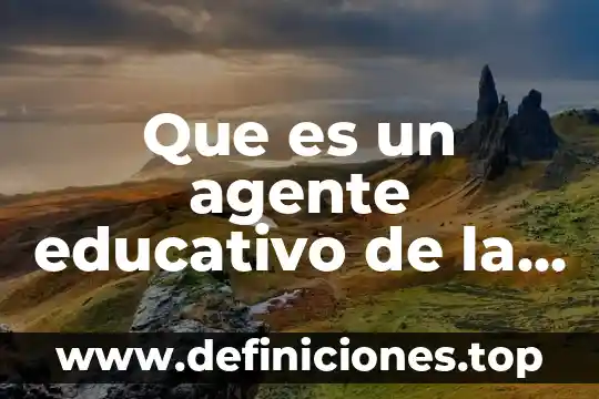 En educacion fisica que es condencioin fisica 5 Que es un agente educativo de la educacion basica