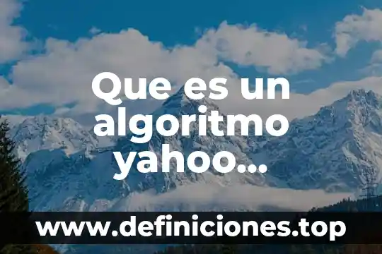 Que es el dinero resumen yahoo 7 Que es un algoritmo yahoo respuestas