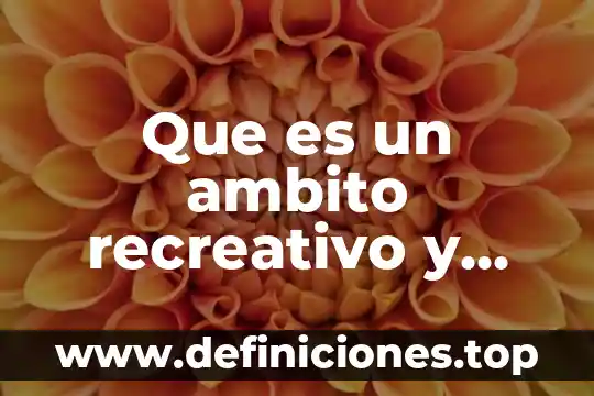 Que es convergencia en metodos numericos 5 Que es un ambito recreativo y cultural