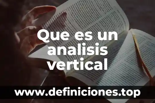 Que es un huerto vertical biologia 8 Que es un analisis vertical