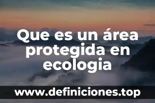 Los tuxtlas por que es un area protegida 8 Que es un área protegida en ecologia