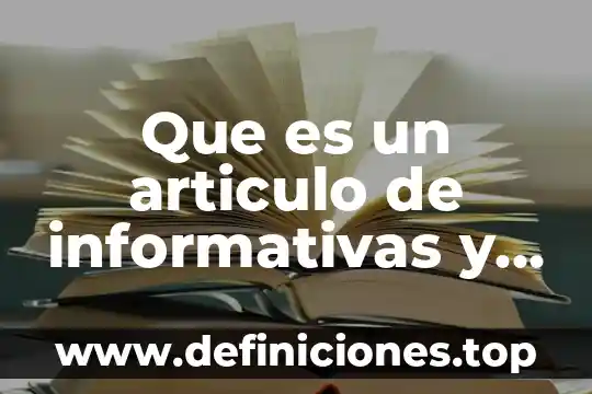 Que es un articulo informativo cientifico 5 Que es un articulo de informativas y donde encontrarlas
