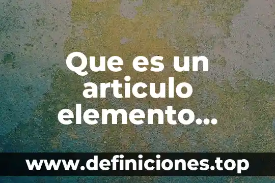 Que es una constelacion gramatical ejemplo 6 Que es un articulo elemento gramatical