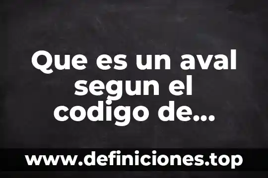 Que es un codigo iata 4 Que es un aval segun el codigo de comercio