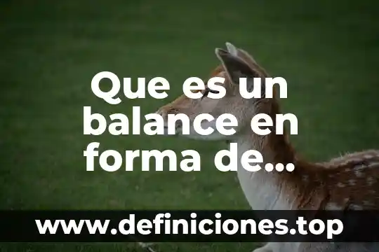 Que es una forma esferica 6 Que es un balance en forma de cuenta