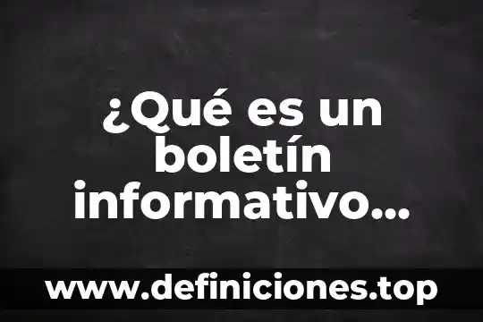 Boletin informativo de gimnasia que es 5 ¿Qué es un boletín informativo materia español primaria?
