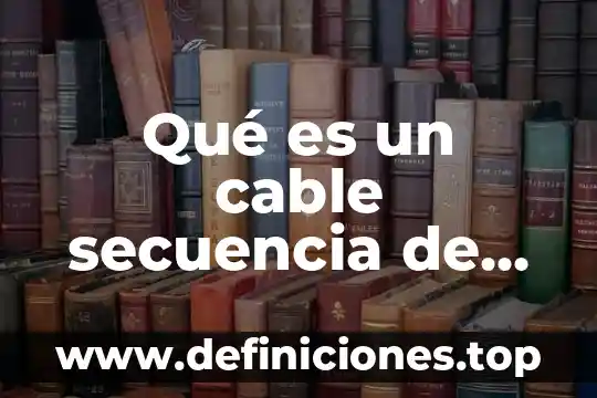Que es cuenta cable 3 Qué es un cable secuencia de red