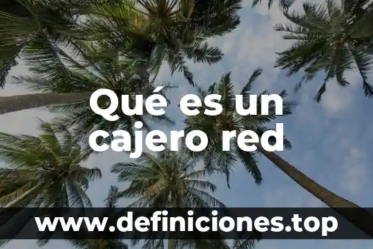 Qué es un trama de red 8 Qué es un cajero red