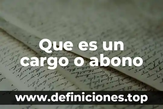 Abono de edc que es 5 Que es un cargo o abono