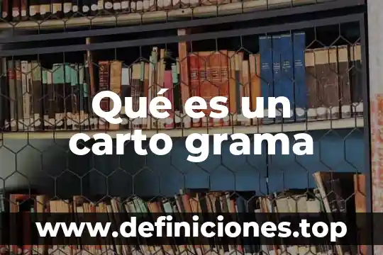 Viagra para hombres que es 4 Qué es un carto grama