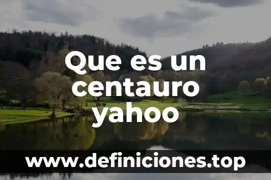 Que es un centauro yahoo