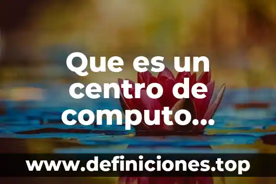 Qué es más pequeño átomo o molécula 5 Que es un centro de computo pequeño