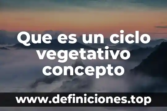 Que es un ciclo vegetativo concepto