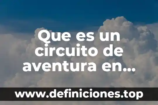 Que es tierra en un circuito electrico 7 Que es un circuito de aventura en educacion fisica escolar