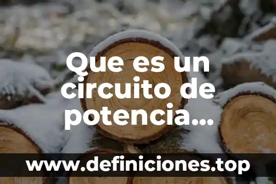 Que es tierra en un circuito electrico 8 Que es un circuito de potencia definicion