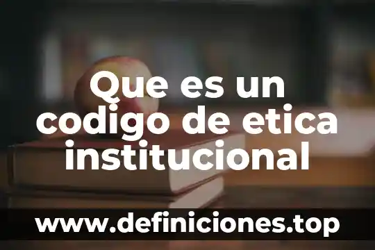 Que es un plan europeo 8 Que es un codigo de etica institucional