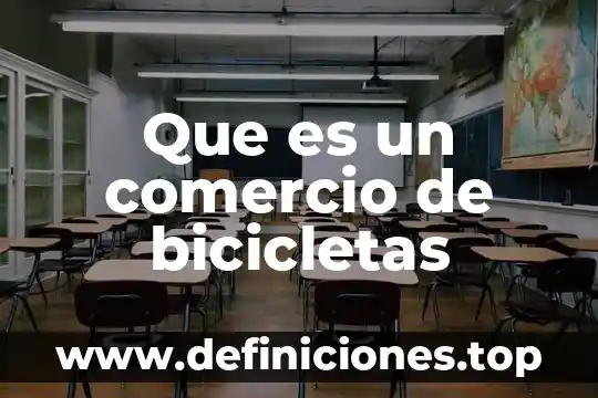Que es un comercio de bicicletas