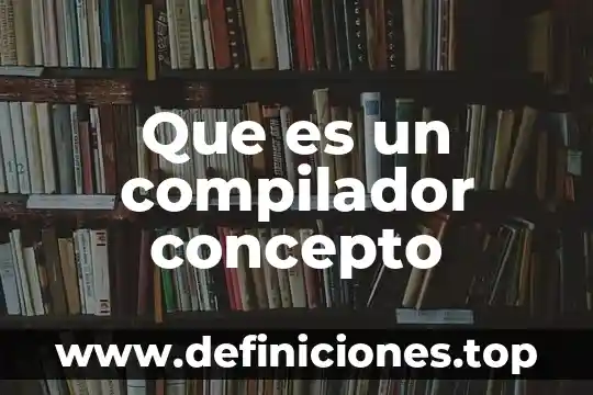 Qué es un baile de festividades mexicanas 5 Que es un compilador concepto