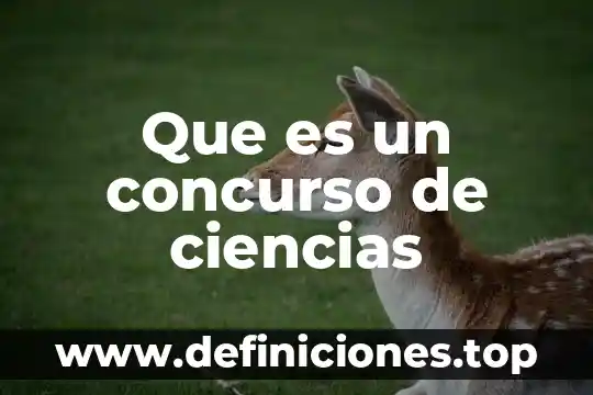 Que es el consumo responsable libro de ciencias 5 Que es un concurso de ciencias
