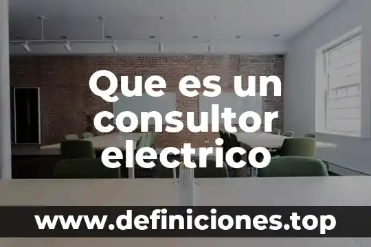 Que es un diagrama de red electrico 8 Que es un consultor electrico