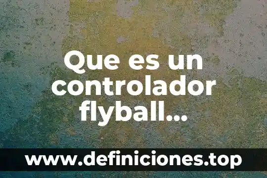 Qué es la apendicitis revista medicas 5 Que es un controlador flyball significado