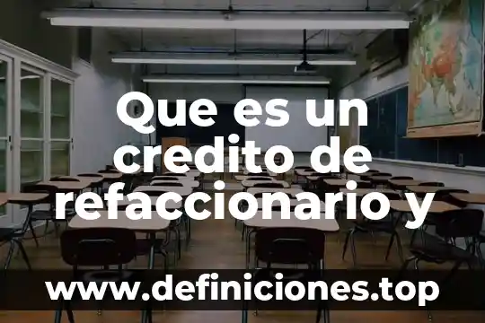 Crédito bancario que es schp 7 Que es un credito de refaccionario y