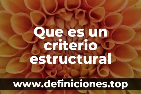 Que es un criterio estructural