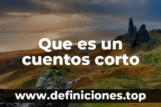 Que es un cuentos corto