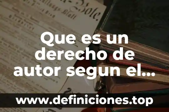 Que es un derecho de autor segun el impi
