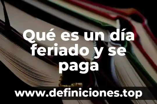 Que es lo que paga un padrino de bautizo 3 Qué es un día feriado y se paga