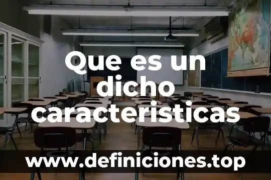 Dicho el que es en tiempo es en derecho 3 Que es un dicho caracteristicas