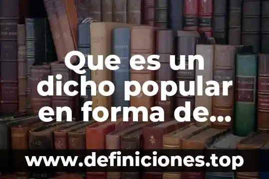 Dicho el que es en tiempo es en derecho 6 Que es un dicho popular en forma de pregunta
