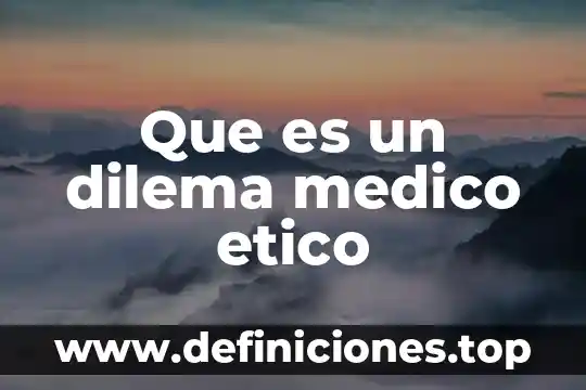 Que es un dilema etico prezzi 5 Que es un dilema medico etico