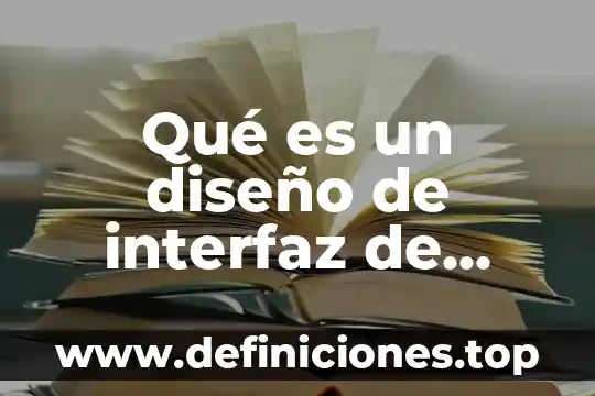 Que es el area de usuario informatica 3 Qué es un diseño de interfaz de usuario