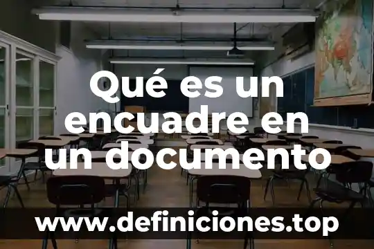Qué es un encuadre en un documento