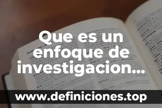 Que es un bien en derecho segun autores 4 Que es un enfoque de investigacion autores