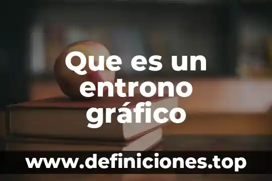 Que es un entrono gráfico