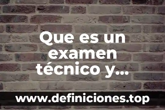 Que es un examen técnico y práctico de la marina
