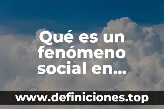 Qué es un fenómeno social en turismo