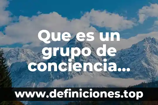 Que es un grupo de conciencia sensorial