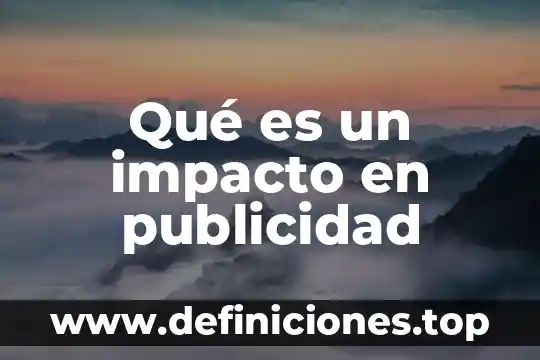 Qué es un impacto en publicidad