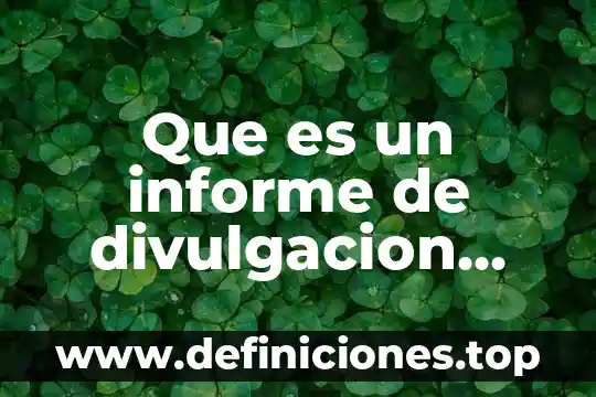 Que es un texto cientifico de divulgacion 8 Que es un informe de divulgacion cientifica